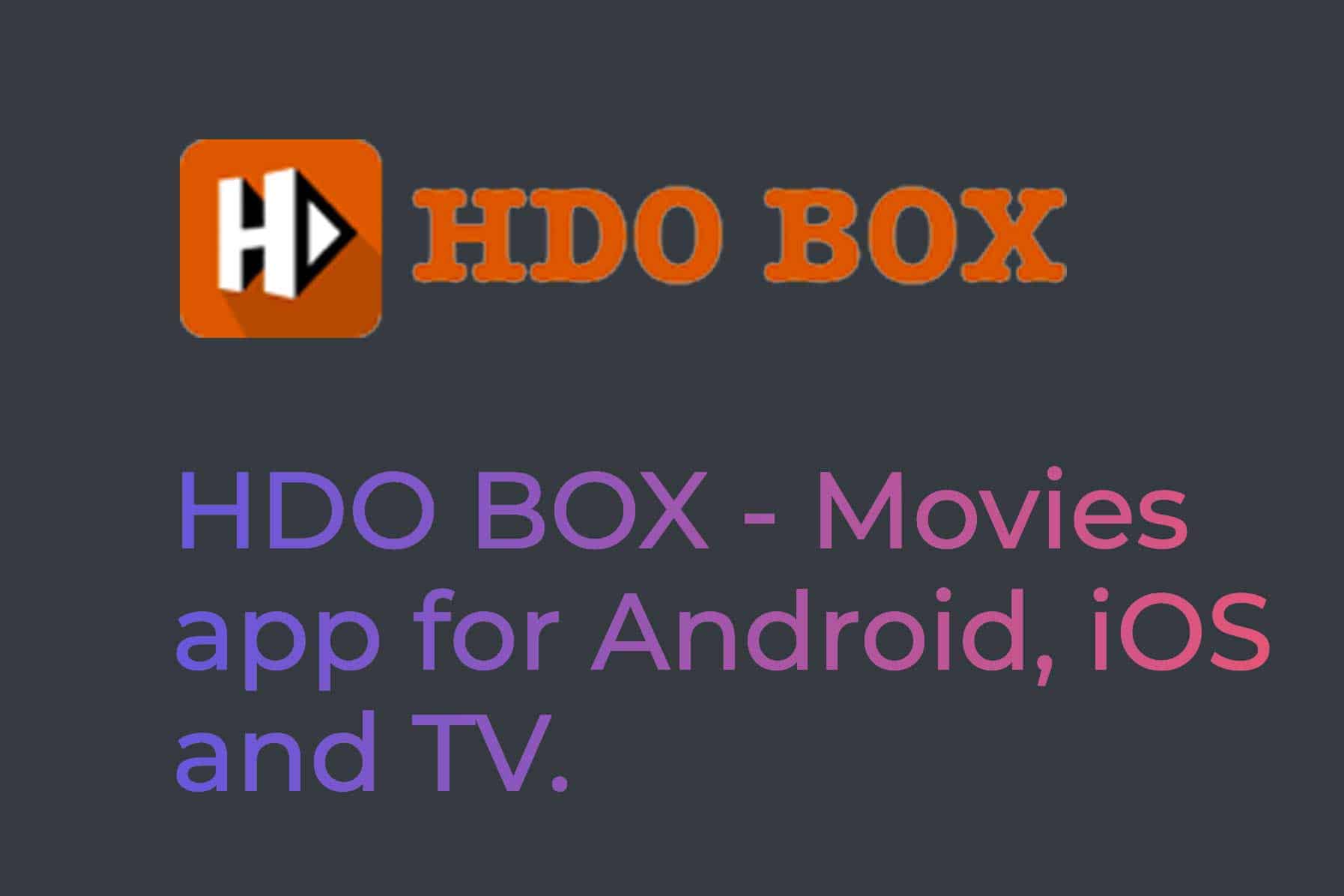 HDO BOX 国外免费影视APP：免费观看HBO、Netflix、Appletv+、Disney-资源网