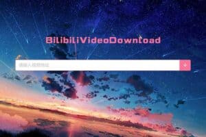 BilibiliVideoDownload 免费开源跨平台bilibili视频下载工具（bilibili视频解析）-资源网